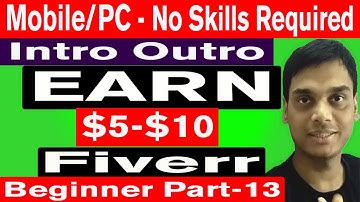 How To Make Money on Fiverr Without Any Skills 2020 - Part -13 || Intro Outro by Helping Abhi