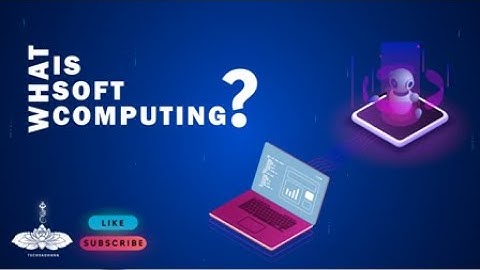 What is Soft Computing? || SST - SCIENCE, SANATAN & TECHNOLOGY