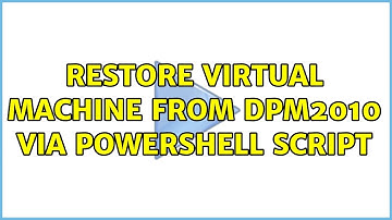 Restore Virtual Machine from DPM2010 via powershell script