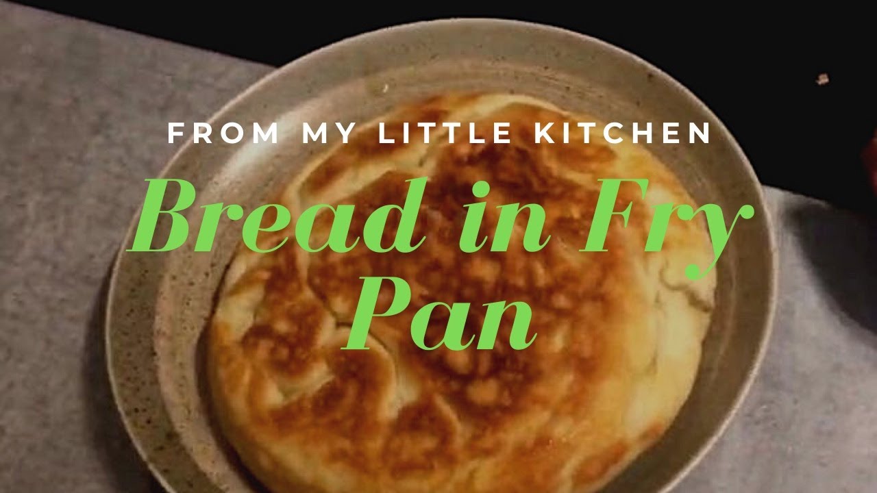 How to make Bread in Fry Pan YouTube