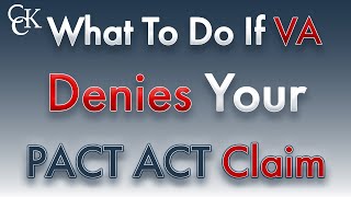 What To Do if VA Denies Your PACT Act Disability Benefits Claim