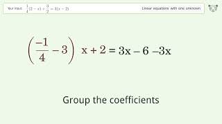 Solve 1/4(2-x)+3/2=3(x-2): Linear Equation Video Solution | Tiger Algebra