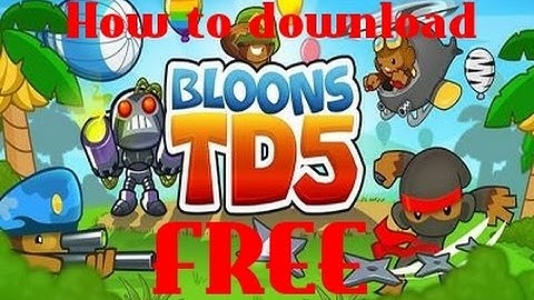 |How to Download Bloons TD 5 FREE Android| Santos