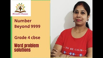 Numbers Beyond 9999 (Word Problem solutions) | Basic maths grade 4 CBSE | Shresth Classes