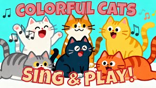 Colorful Cats Sing &amp; Play!