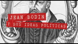 Jean Bodin: Sus ideas sobre soberanía
