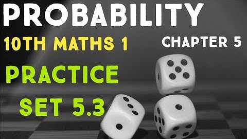 10th Maths 1| Probability |practice set 5.3| Chapter 5| Ques. 1,2,3| MAHARASHTRA SSC board