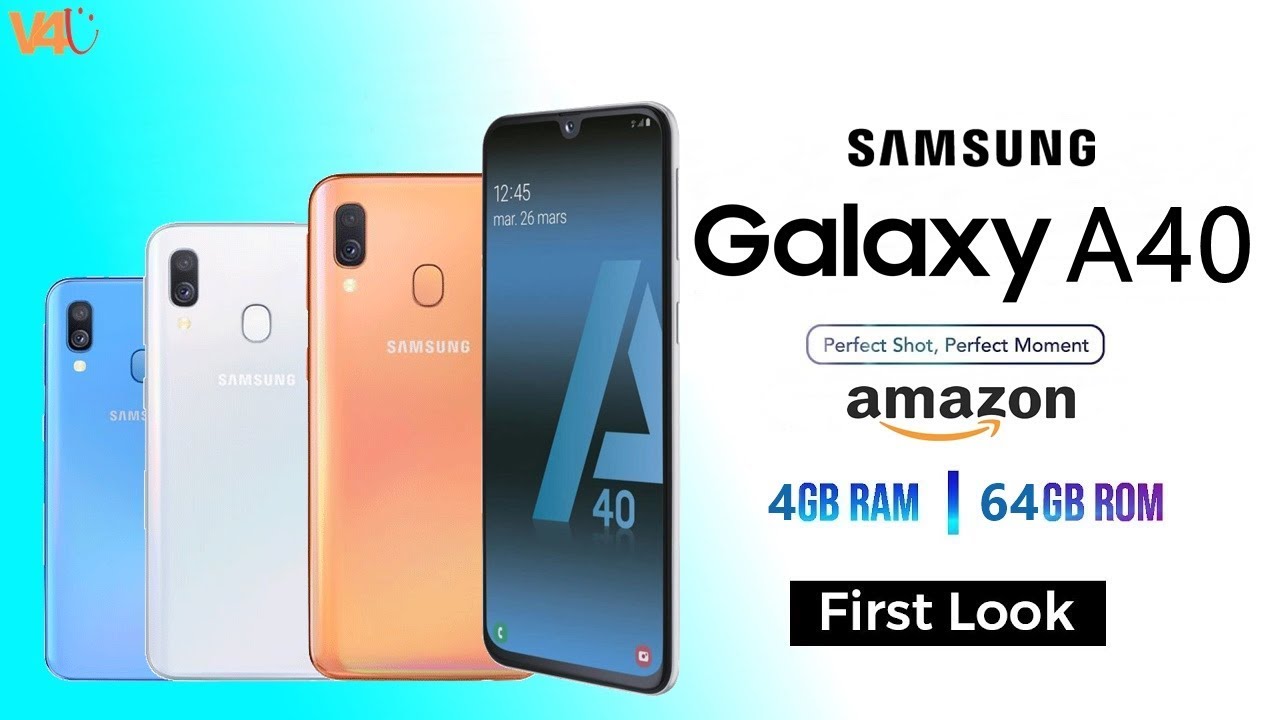 Samsung Galaxy A40 Trailer, Price, Release Date, Official Specs, Features, Launch, First Look - YouTube