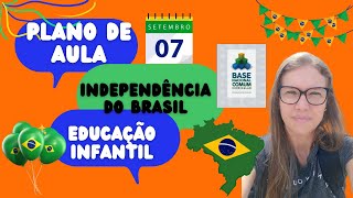 Plano de aula Independência do Brasil - com os códigos da BNCC - Projeto para a SEMANA TODA