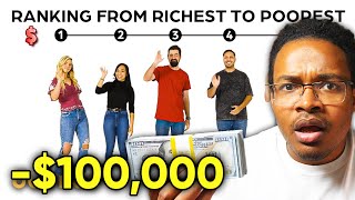 Millionaire Reacts: Strangers Rank Themselves Richest To Poorest