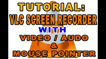 TUTORIAL: HOW TO RECORD DESKTOP SCREEN  WITH VIDEO, AUDIO AND POINTER MOUSE IN VLC  MEDIA RECORDING
