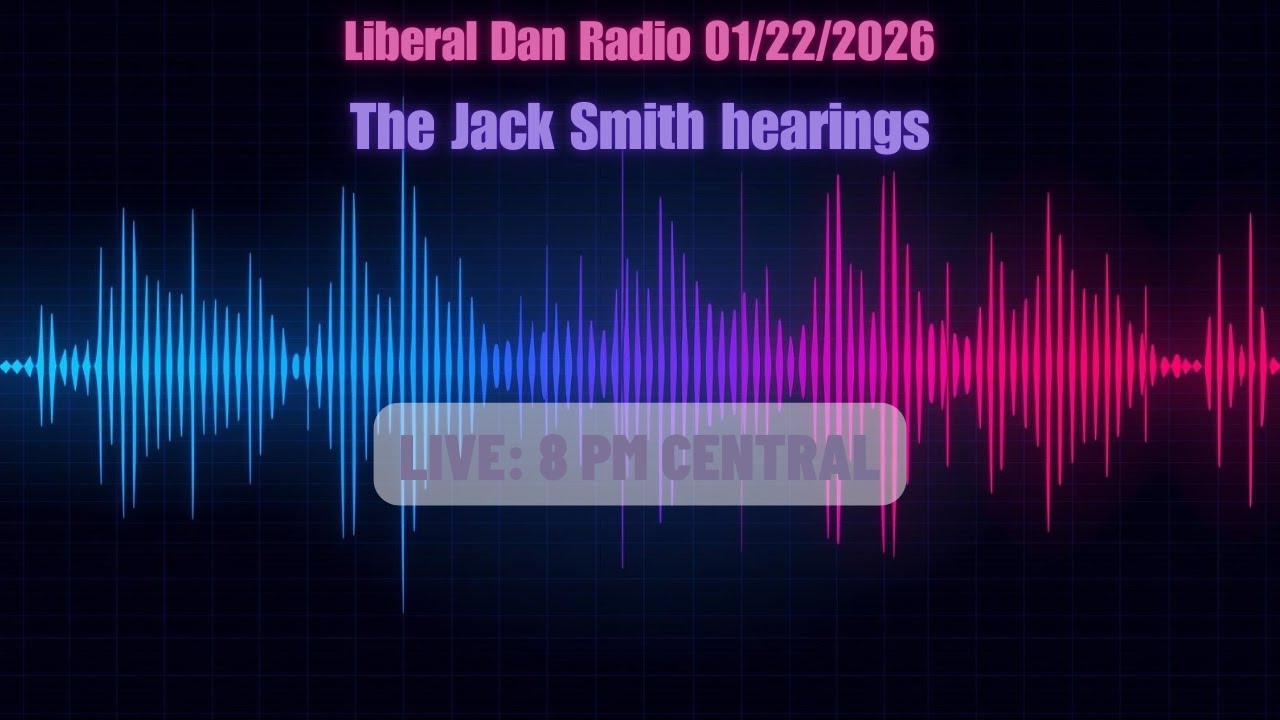 Reviewing the Jack Smith hearing about him investigating the January 6th insurrection.   (1/22/26)