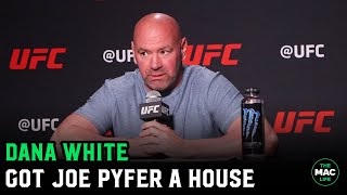 Dana White bought Joe Pyfer a house: "He told me he was gonna be homeless. That ain't gonna happen."