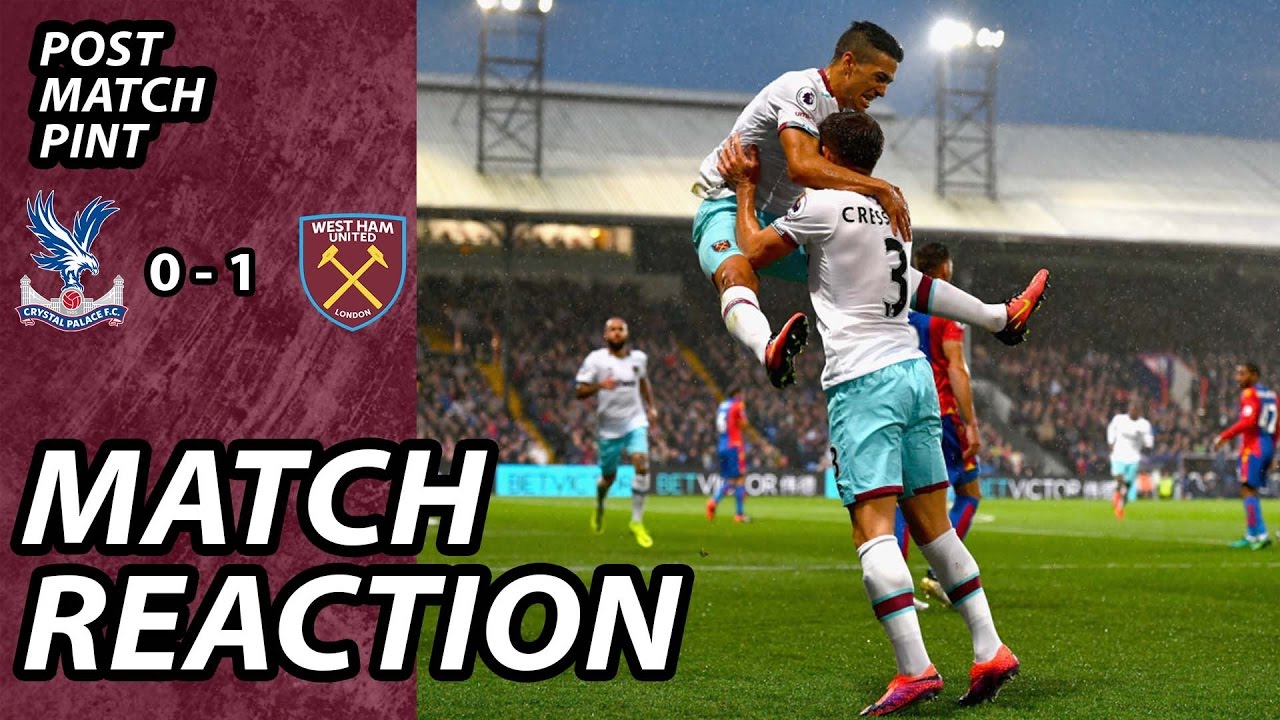 Crystal Palace 0 West Ham 1 | Post Match Pint david goldflies