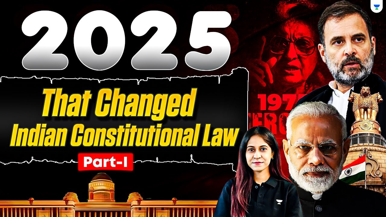2025: The Year That Changed Indian Constitutional Law | Landmark Judgments Explained