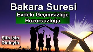 Aile İçi Geçimsizliğe Huzursuzluğa Şifa için Muhteşem Bakara Suresi TAMAMI | Surah Al Baqarah