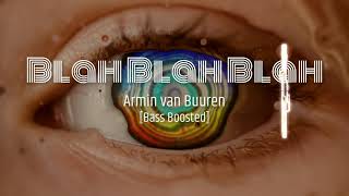 Armin van Buuren - Blah Blah Blah (Bass Boosted)