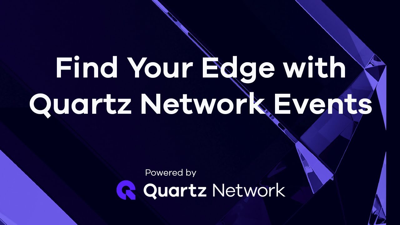 Find Your Edge with Quartz Network Events YouTube