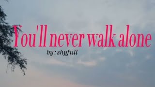 You'll Never Walk Alone - Gerry & The Pacemakers (cover by shy~full)