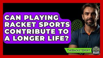 Can Playing Racket Sports Contribute To A Longer Life? - The Racket Xpert