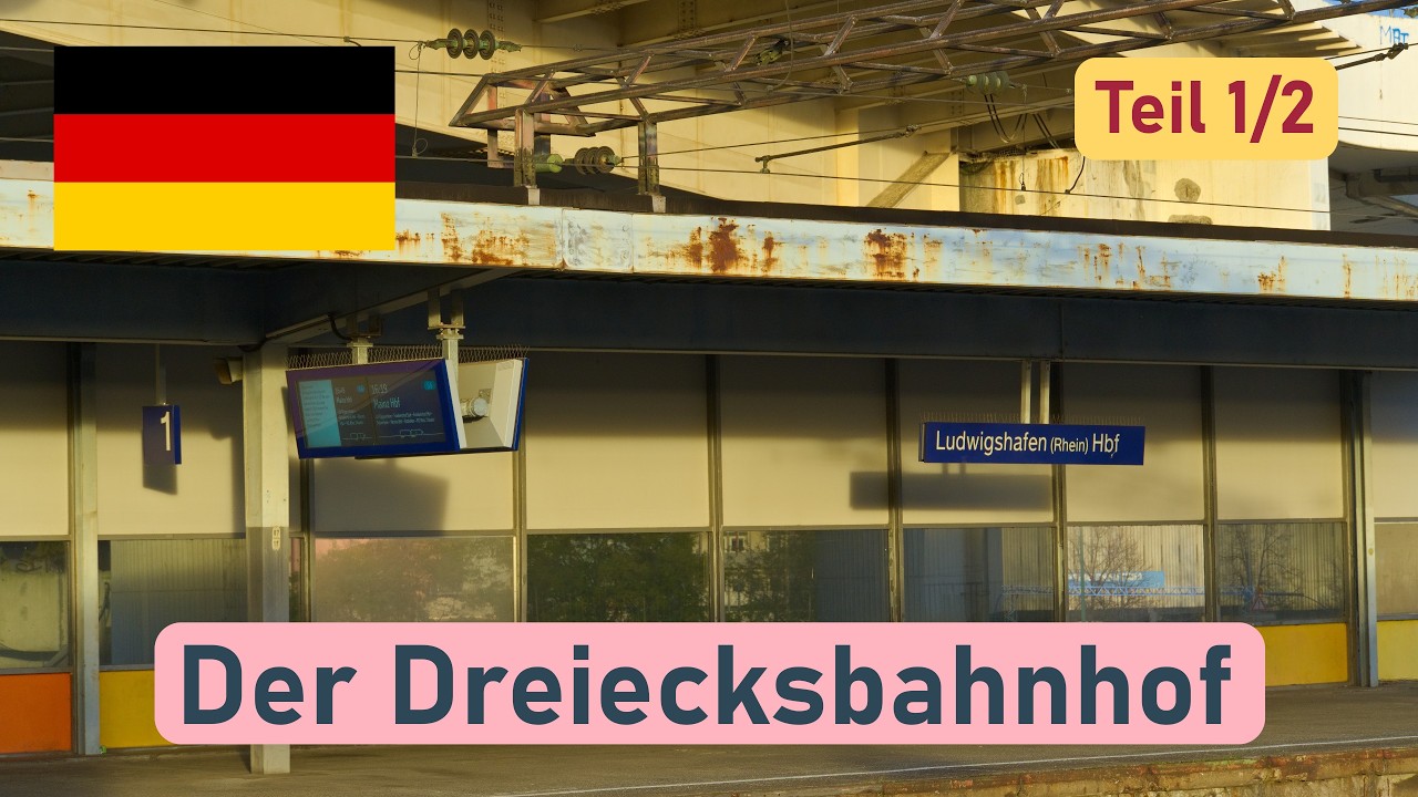 Der Dreiecksbahnhof | Ludwigshafen Hbf | Bahnhofsportrait | Teil 1/2