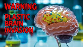 Brain Damage From Microplastics Is Real — New Research Confirms It