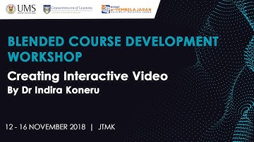 CREATING INTERACTIVE VIDEO | WORKSHOP ON BLENDED COURSE DEVELOPMENT USING MOODLE