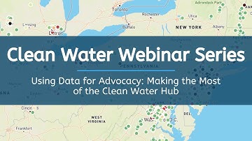 Using Data for Advocacy: Making the Most of the Clean Water Hub