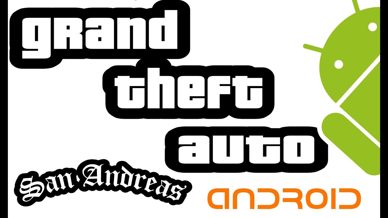 Grand Theft Auto San Andreas Para Android | Instalacion + Links de ...