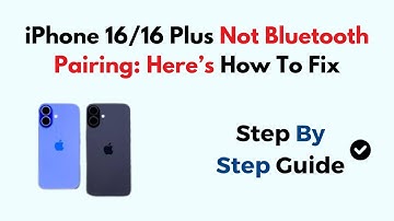 iPhone 16/16 Plus Not Bluetooth Pairing: Here’s How To Fix