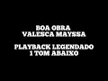 BOA OBRA - Playback Legendado Valesca Mayssa 1 Tom Abaixo