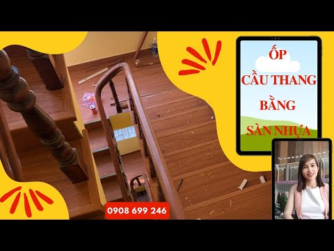 Video Ốp Cầu Thang Bằng Sàn Nhựa Giả Gỗ | Thi Công Bậc Cầu... - youtube