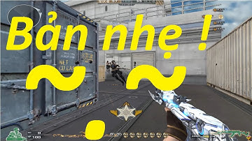 Liệu còn ai chơi cf offline bản nhẹ ( CSCK 2.0 ) này ? | CF Tson 2019 ✅✅ ✅