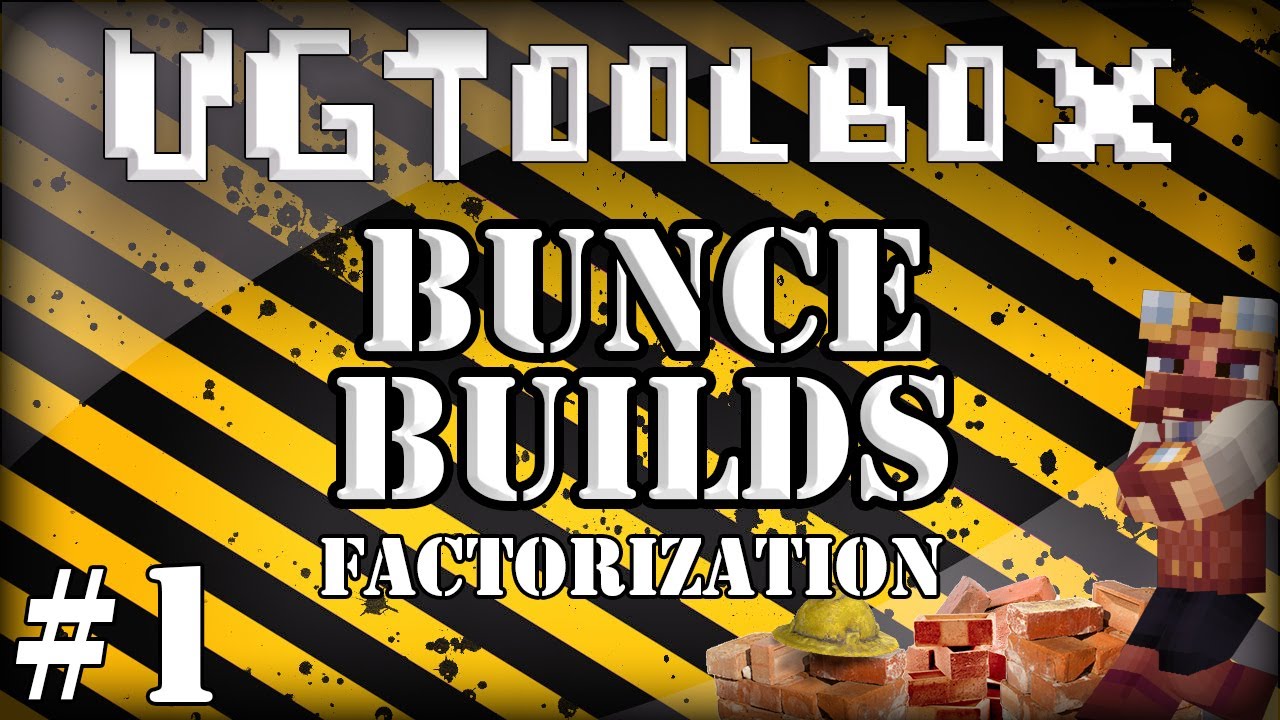 VGToolbox - Bunce Builds- Factorization Faffing! #1