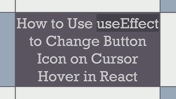 How to Use useEffect to Change Button Icon on Cursor Hover in React