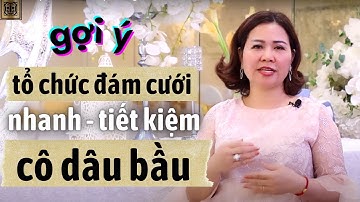 Kinh Nghiệm Tổ Chức Đám Cưới Nhanh - Tiết Kiệm Cho Cô Dâu Bầu / Azapphire Nhất Thống