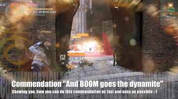 The Division 1.7 - Mission "Commendation: and BOOM goes the dynamite" - fast & easy