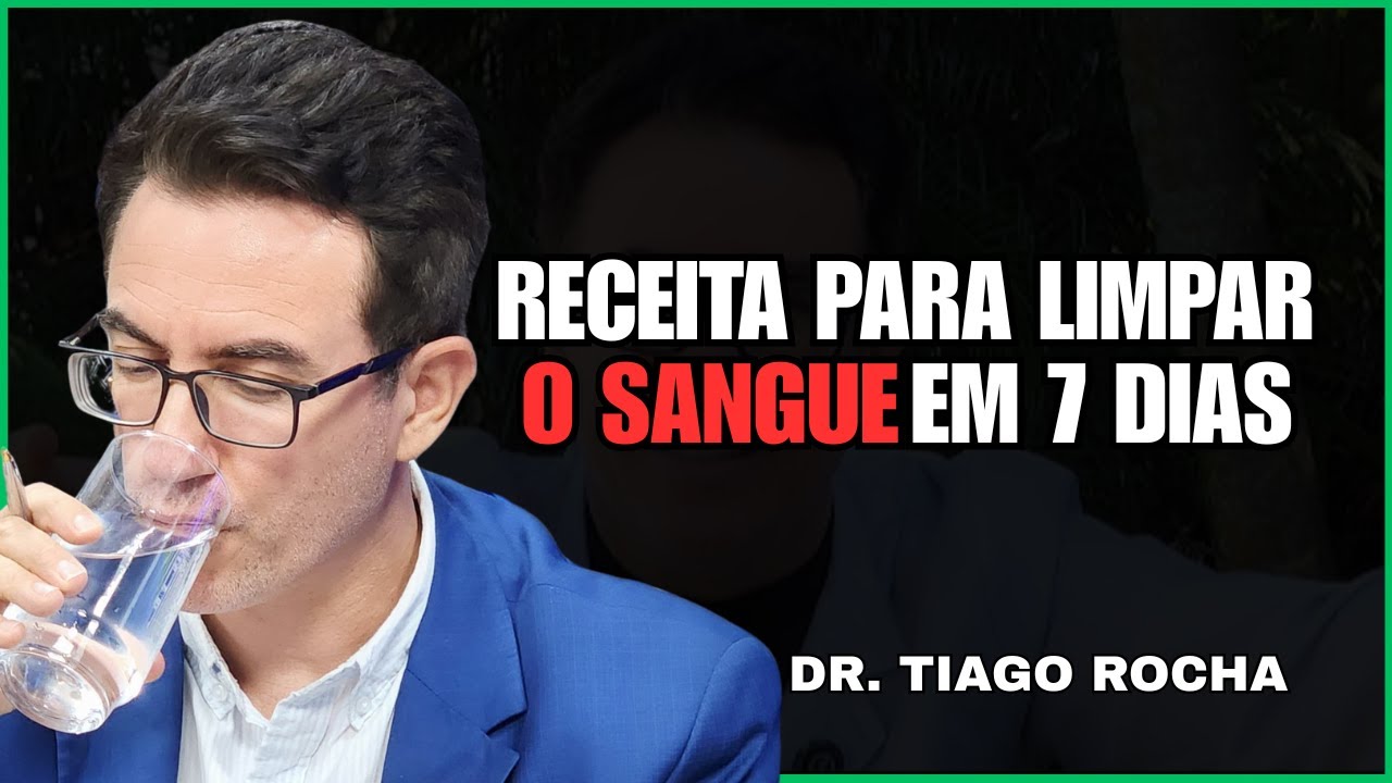 Receita Para Limpar o Sangue em 7 dias - Dr. Tiago Rocha - YouTube