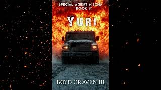 Yuri - Special Agent Mischa - Book 1 - Part 1
