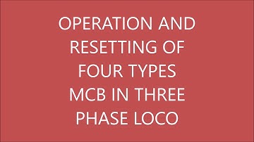 3 phase loco MCB operation and resetting