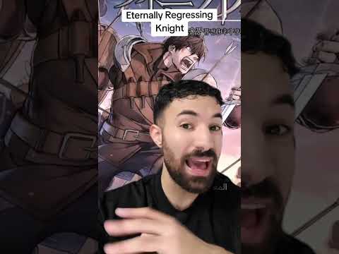 رأي فاروق عن مانهوا A Knight Who Eternally Regresses Manhwa Manga روايات مانهوا