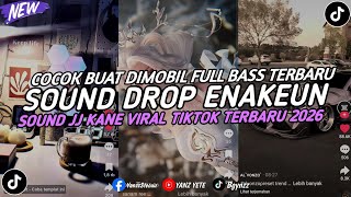 Download lagu DJ SOUND DROP ENAKEUN X MASHUP SOUND JJ KANE COCOK BUAT DI MOBIL FULL BASS || VIRAL TIKTOK 🎧