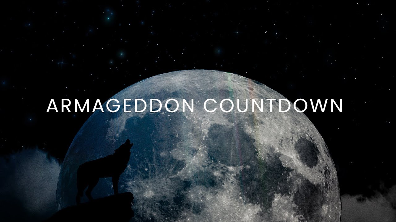 Armageddon Countdown (Part 3) - YouTube