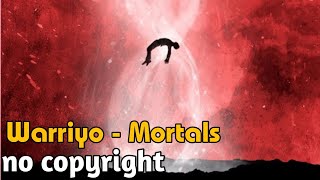 Warriyo - Mortals (feat. Laura Brehm) [No copyright]