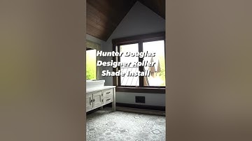 Hunter Douglas Designer Roller Shade Install