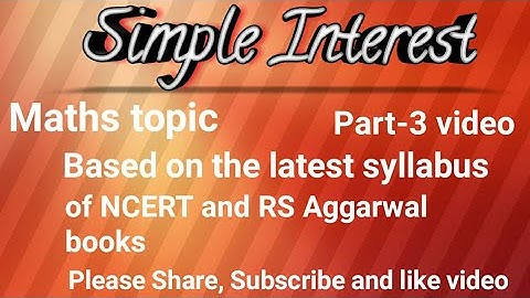 Simple Interest Class 7 Maths Part-3 R S Aggarwal in Hindi. Fully explained video.