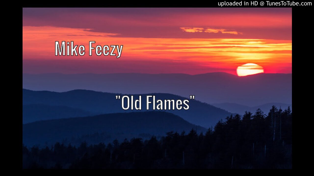 "Old Flames" by Mike Feezy (2020)