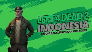 Left 4 Dead 2 Indonesia - Orang Ilang, Bikin Ulah, Dua Sejoli