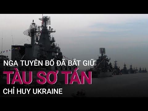 Cập nhật chiến sự Nga-Ukraine: Nga tuyên bố bắt giữ tàu sơ tán chỉ huy Ukraine | VTC Now