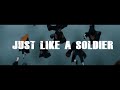 JUST LIKE A SOLDIER JUST LIKE A SOLDIER